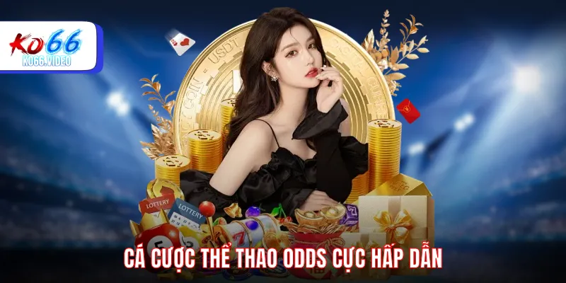 Cá cược thể thao odds cực hấp dẫn