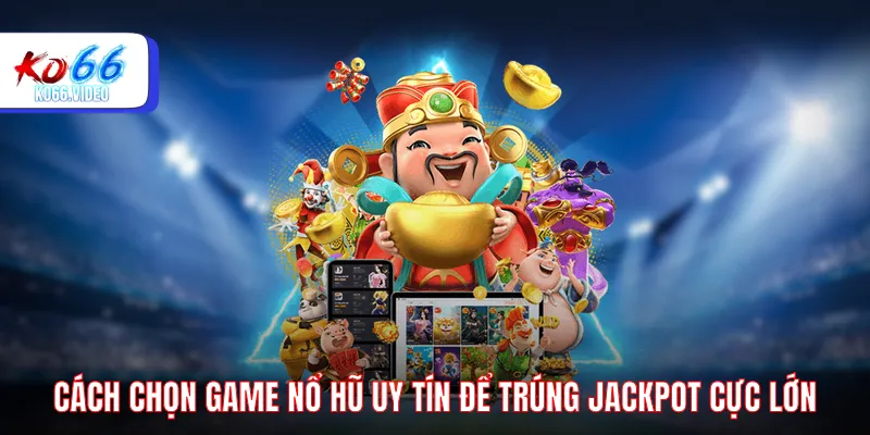 Game nổ hũ uy tín