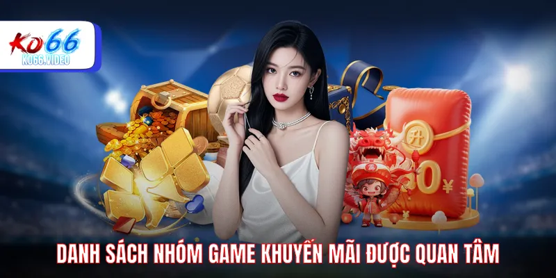 Danh sách nhóm game được quan tâm