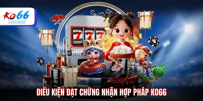 Điều kiện để đạt chứng nhận hợp pháp