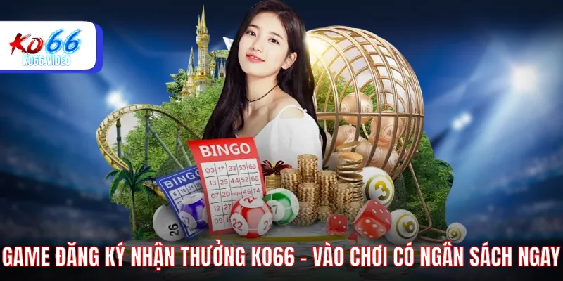 Game đăng ký nhận thưởng