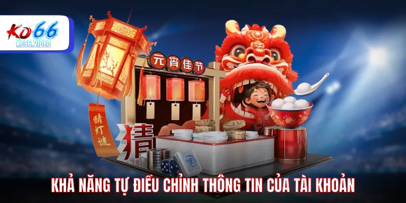 Khả năng tự điều chỉnh thông tin của tài khoản