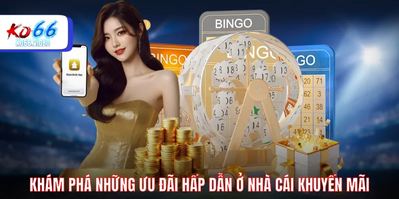 Khám phá những ưu đãi hấp dẫn ở nhà cái khuyến mãi